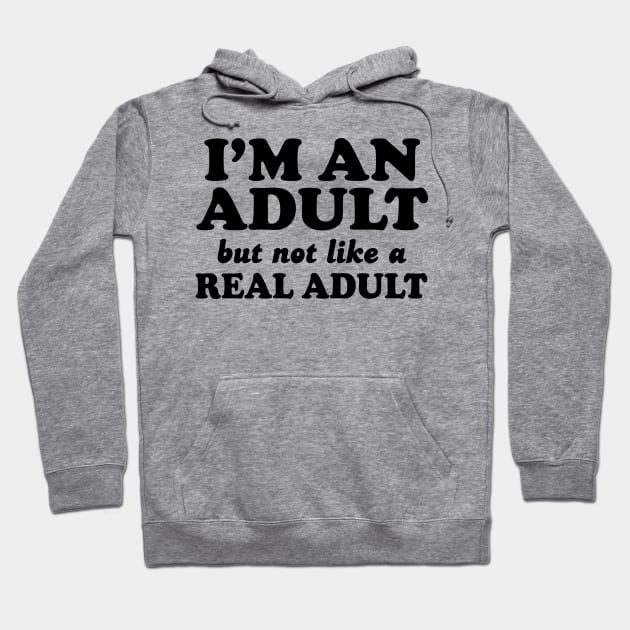 Not like real adult Hoodie by Blister